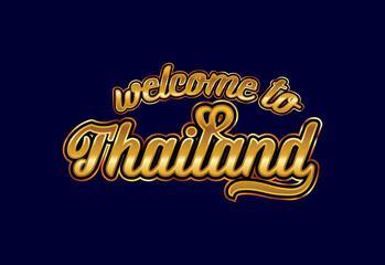 Welcome To Thailand, Word Text Creative Font Design Illustration. Welcome sign