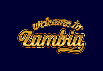 Obraz premium Welcome To Zambia, Word Text Creative Font Design Illustration. Welcome sign