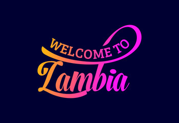 Welcome To Zambia, Word Text Creative Font Design Illustration. Welcome sign