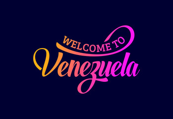 Welcome To Venezuela, Word Text Creative Font Design Illustration. Welcome sign
