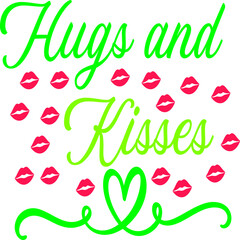 Hugs and Kisses
