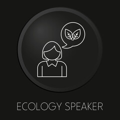 Ecology speaker  minimal vector line icon on 3D button isolated on black background. Premium Vector.