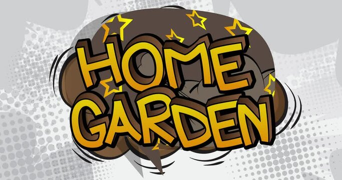 Home Garden. Motion poster. 4k animated Comic book word text moving on abstract comics background. Retro pop art style.