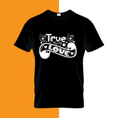 True love typography lettering for t shirt
