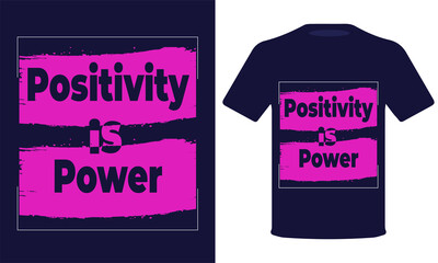 Positivity is Power typography t shirt design