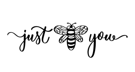 Just You. Hand drawn lettering motivational phrase