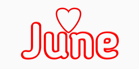 A 3d rendering Red June text isolated on White background with red heart shape
