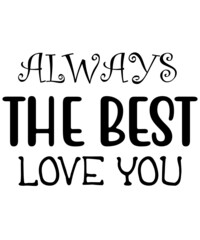 Always the best love you