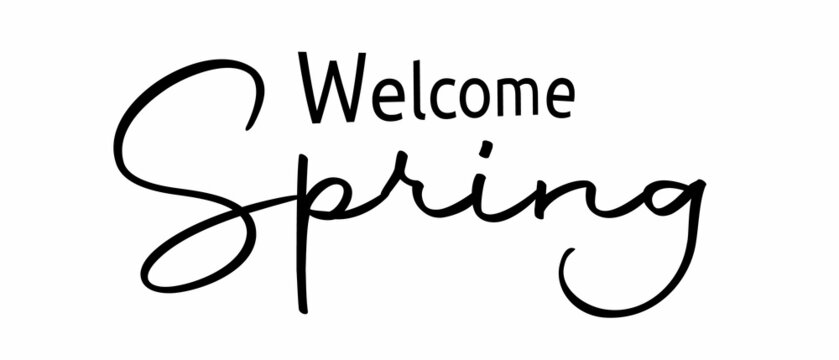 Welcome Spring Quote cute Sign with white Background