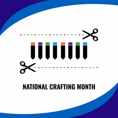 National Crafting Month, Poster or banner design, Scissors Icons and Colorful Pencils. Simple vector illustration.