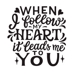 Hand lettering romantic quote