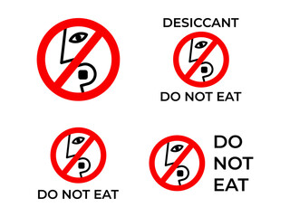 Do not eat desiccant icons set. Warning eat silica forbidden symbol