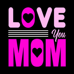 love you mom lovely lettering t-shirt design Premium Vector