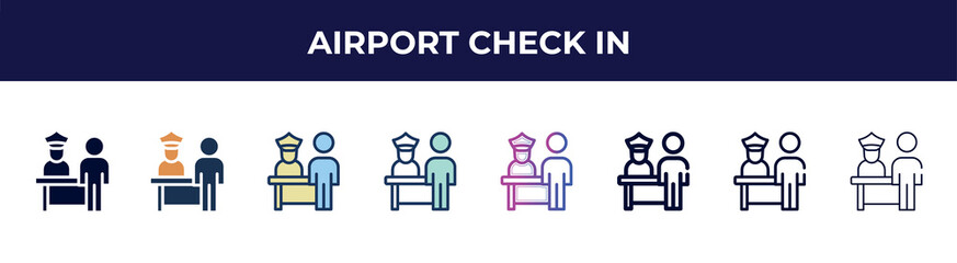airport check in icon in 8 styles. line, filled, glyph, thin outline, colorful, stroke and gradient styles, airport check in vector sign. symbol, logo illustration. different style icons set.