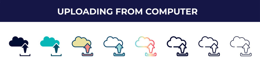 uploading from computer icon in 8 styles. line, filled, glyph, thin outline, colorful, stroke and gradient styles, uploading from computer vector sign. symbol, logo illustration. different style