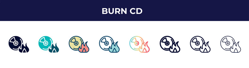 burn cd icon in 8 styles. line, filled, glyph, thin outline, colorful, stroke and gradient styles, burn cd vector sign. symbol, logo illustration. different style icons set.