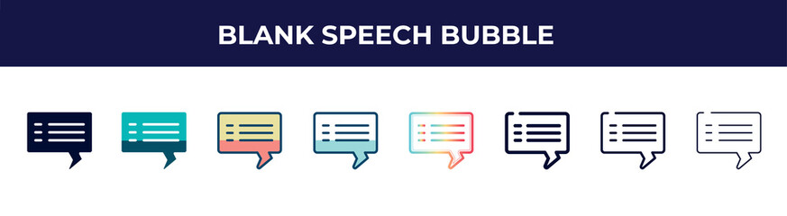 blank speech bubble icon in 8 styles. line, filled, glyph, thin outline, colorful, stroke and gradient styles, blank speech bubble vector sign. symbol, logo illustration. different style icons set.