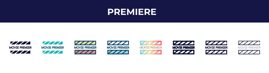 premiere icon in 8 styles. line, filled, glyph, thin outline, colorful, stroke and gradient styles, premiere vector sign. symbol, logo illustration. different style icons set.