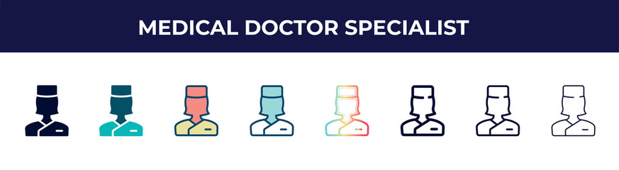 medical doctor specialist icon in 8 styles. line, filled, glyph, thin outline, colorful, stroke and gradient styles, medical doctor specialist vector sign. symbol, logo illustration. different style
