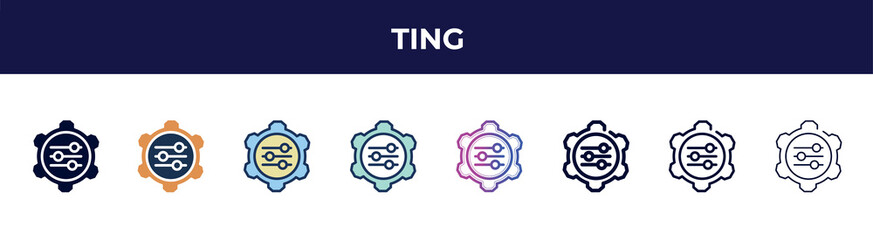 ting icon in 8 styles. line, filled, glyph, thin outline, colorful, stroke and gradient styles, ting vector sign. symbol, logo illustration. different style icons set.