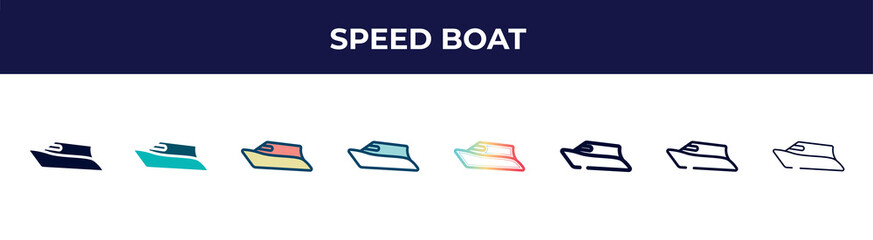 speed boat icon in 8 styles. line, filled, glyph, thin outline, colorful, stroke and gradient styles, speed boat vector sign. symbol, logo illustration. different style icons set.