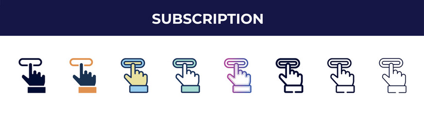 subscription icon in 8 styles. line, filled, glyph, thin outline, colorful, stroke and gradient styles, subscription vector sign. symbol, logo illustration. different style icons set.