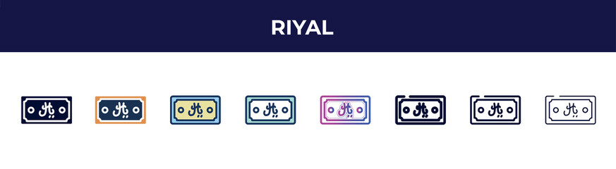 riyal icon in 8 styles. line, filled, glyph, thin outline, colorful, stroke and gradient styles, riyal vector sign. symbol, logo illustration. different style icons set.