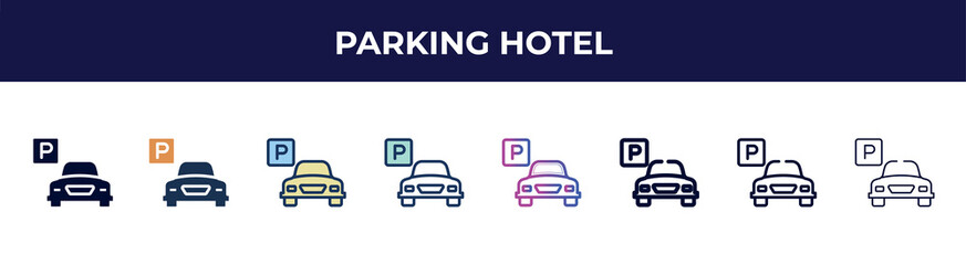 parking hotel icon in 8 styles. line, filled, glyph, thin outline, colorful, stroke and gradient styles, parking hotel vector sign. symbol, logo illustration. different style icons set.