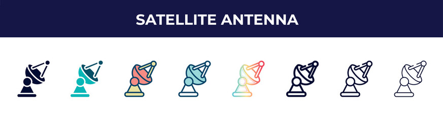 satellite antenna icon in 8 styles. line, filled, glyph, thin outline, colorful, stroke and gradient styles, satellite antenna vector sign. symbol, logo illustration. different style icons set.
