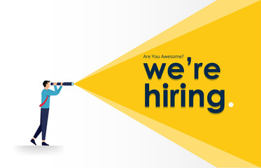 Businessman using binocular to look at the text we are hiring. Business recruiting design concept.