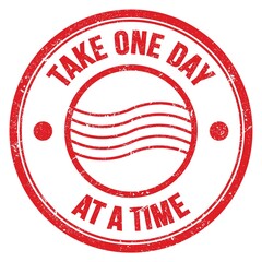 TAKE ONE DAY AT A TIME text on red round postal stamp sign