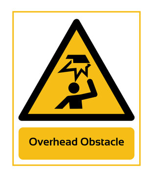 Overhead Obstacle. Warning Signs. ISO 7010 Sign. Signs of Danger And Alerts. Caution Signs.