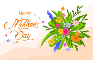 Mother's day card with flowers. Bright spring bouquet and Happy Mothers Day lettering. Vector illustration with calligraphy.