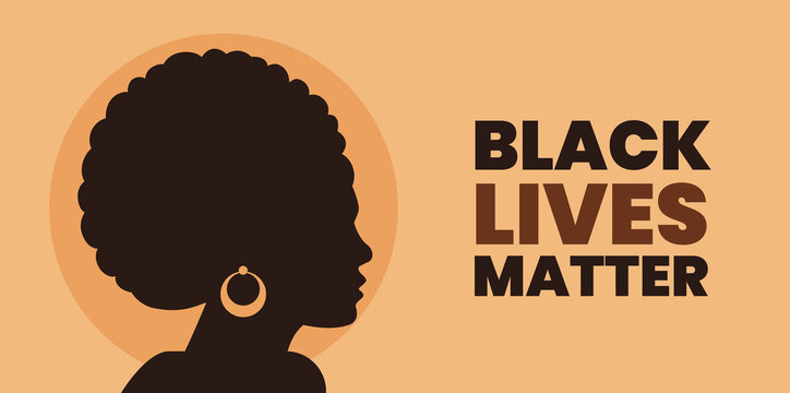 Black lives matter concept. African woman with the text "Black Lives Matter". Silhouette of a black woman. Stop racism poster. Vector stock