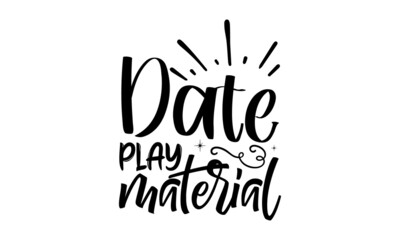 Play-date-material, Sweet slogan text with cute decorations illustration design for fashion graphics design, poster, card, baby shower decoration