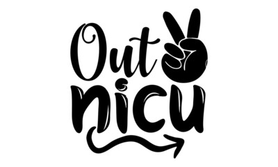 Out-nicu, Sweet slogan text with cute decorations illustration design for fashion graphics design, poster, card, baby shower decoration