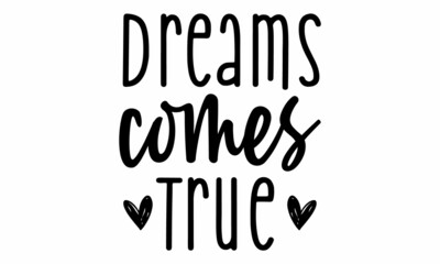 Dreams Comes True SVG Cut File