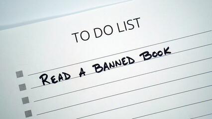 To do list reminder to read a banned book. Banned Books Week is an annual event celebrating the...