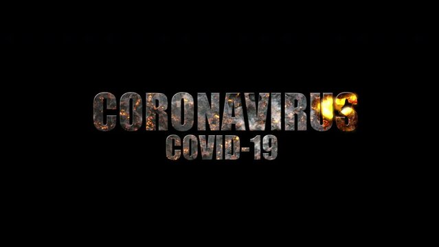 Coronavirus COVID-19 text animation with fire burn effect follow with fire burn concept.