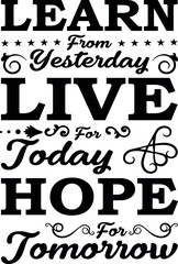 Learn From Yesterday Motivational Quotes Novelty