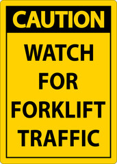 Caution Watch For Forklift Traffic Sign On White Background