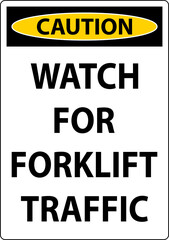 Caution Watch For Forklift Traffic Sign On White Background