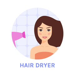 Beautiful Young Woman Uses a Hair Dryer. A Happy Girl with Long Brunette Hair Smiles and Dryers Head in Bath. Fashion Color Flat Cartoon style. White background. Vector illustration for Beauty Design.