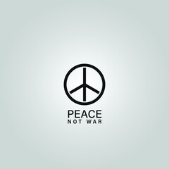 Peace Not War.
