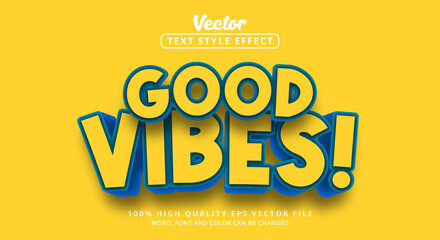 Editable text effect, Good Vibes text on yellow and blue color style - obrazy, fototapety, plakaty