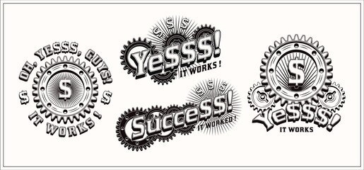 Set of monochrome vintage labels with dollar sign, gearwheels, short motivational phrases about success. Concept of success and wealth. Black emblems on white background. Good for craft design.