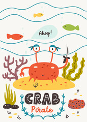 Crab pirate with dagger on the yellow sand. Underwater sea life fish seaweed coral. Doodle illustration Hand drawn nursery baby scandinavian style, kids t shirt postcard