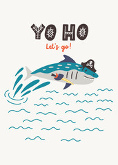 Yo ho let's go lettering. Shark pirate jumping on the waves. Sea underwater life. Doodle illustration Hand drawn nursery baby scandinavian style, kids t shirt postcard