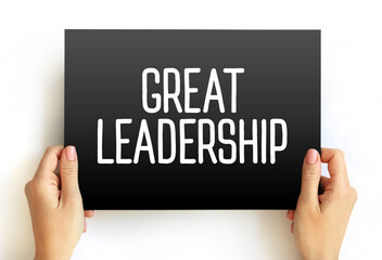 Great Leadership - how to inspire others with their vision of the future, influence and inspire...