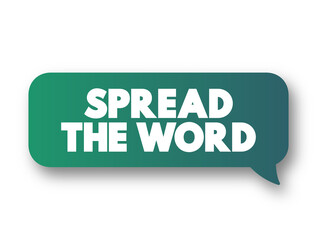 Spread The Word text message bubble, concept background